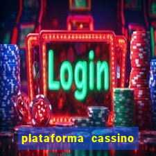 plataforma cassino que paga no cadastro